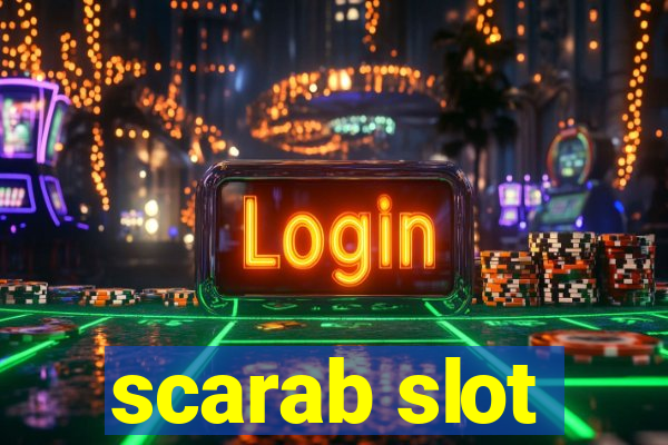 scarab slot