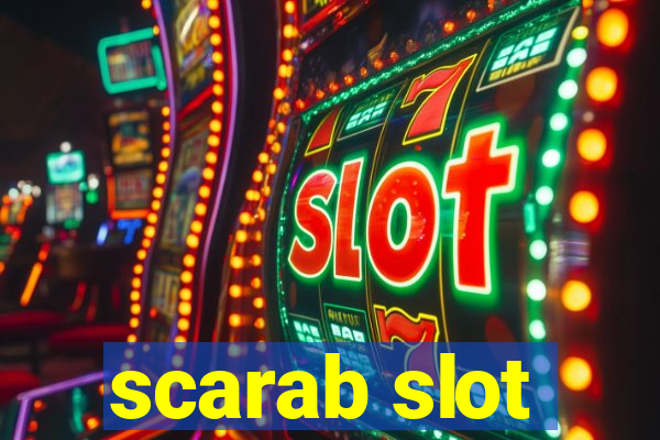 scarab slot