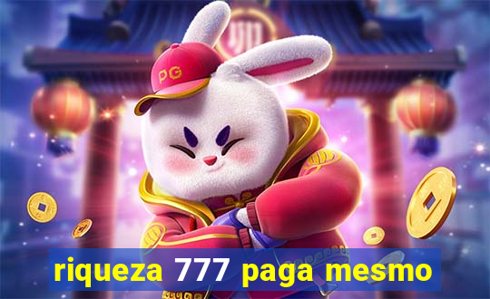 riqueza 777 paga mesmo