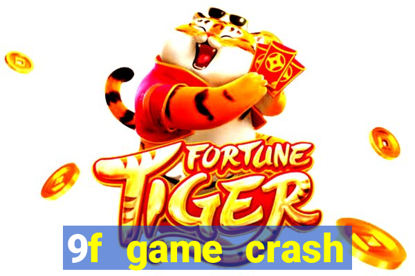 9f game crash ganhar dinheiro