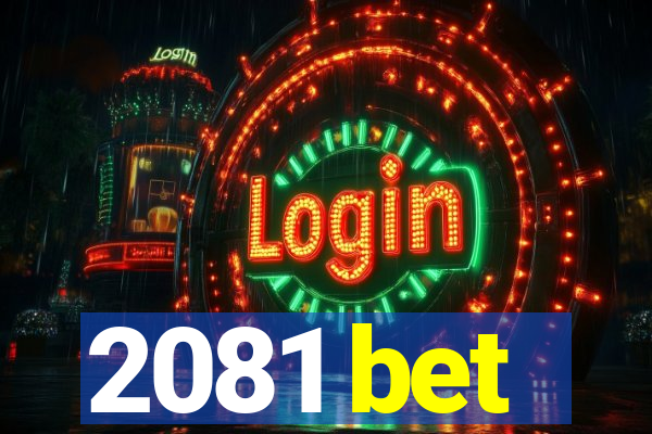 2081 bet