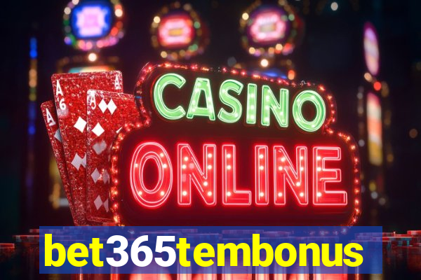 bet365tembonus