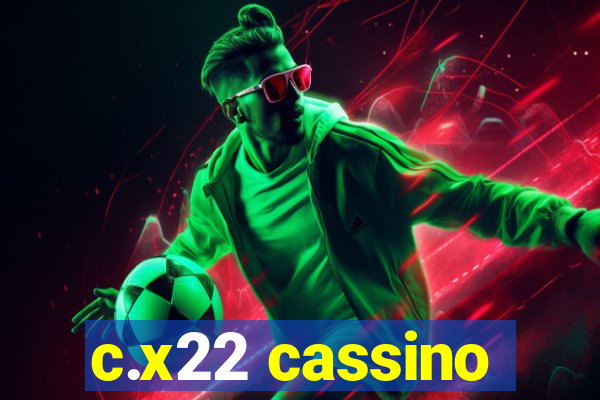 c.x22 cassino