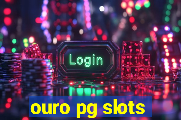 ouro pg slots