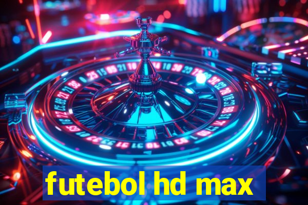 futebol hd max