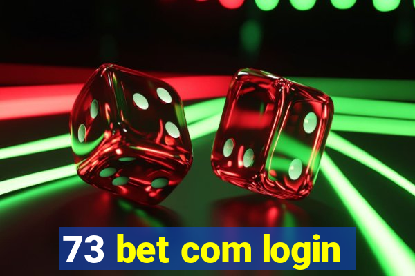 73 bet com login