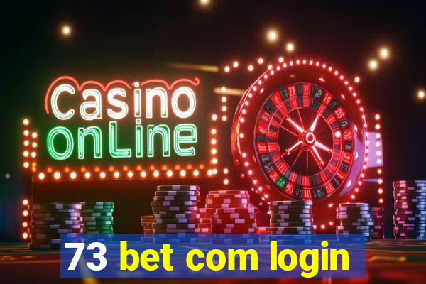 73 bet com login