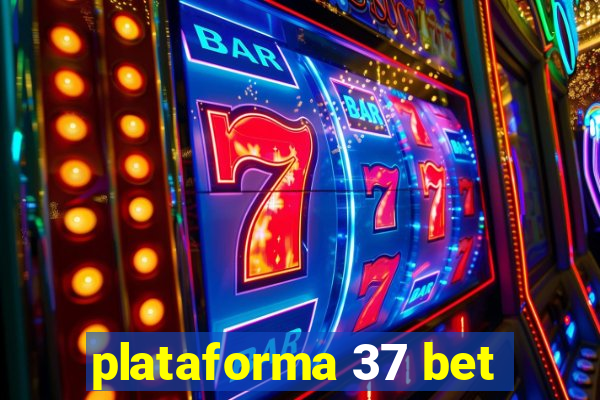 plataforma 37 bet