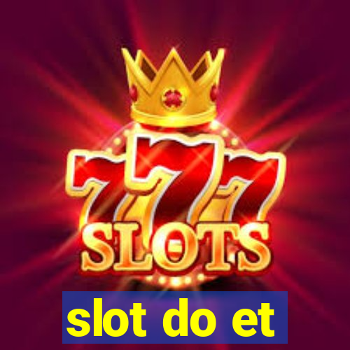 slot do et