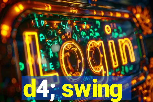 d4; swing