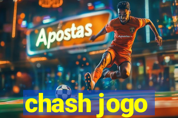 chash jogo