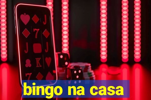 bingo na casa