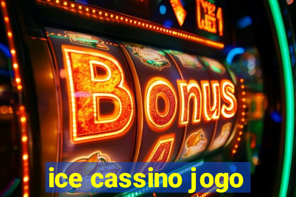 ice cassino jogo