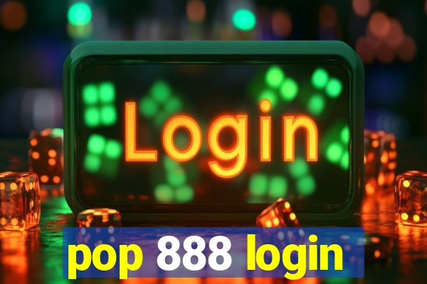 pop 888 login