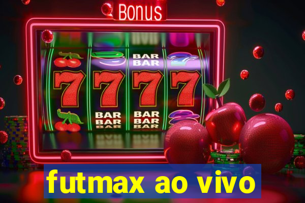 futmax ao vivo