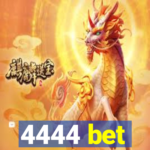 4444 bet