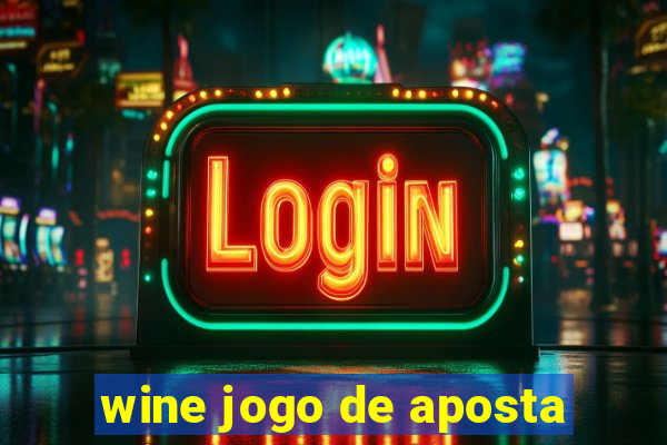 wine jogo de aposta