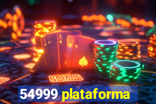 54999 plataforma