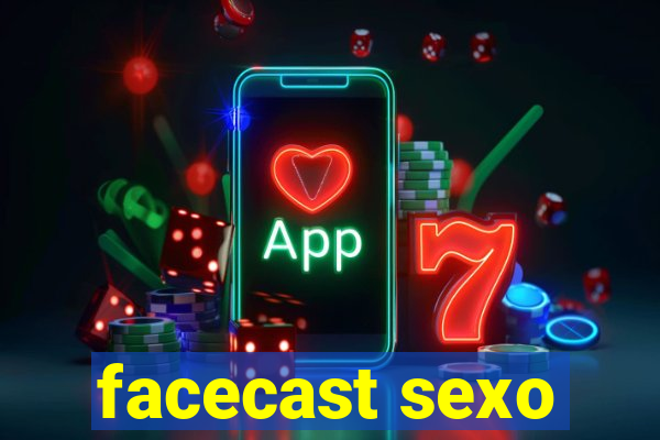 facecast sexo