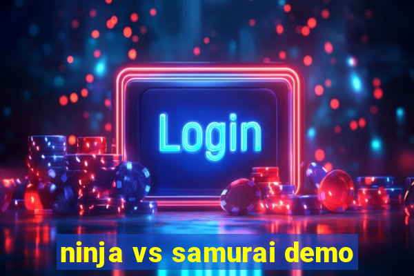 ninja vs samurai demo