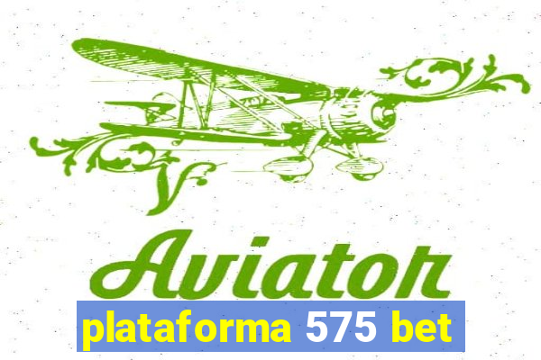 plataforma 575 bet