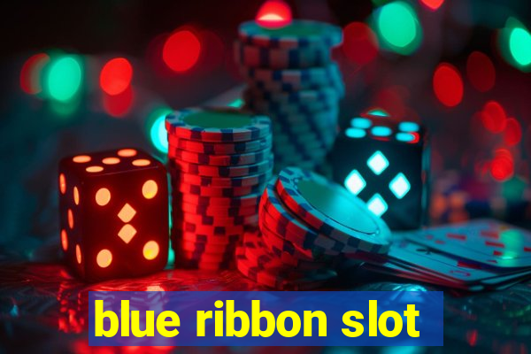 blue ribbon slot