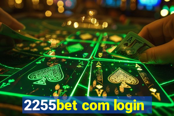 2255bet com login