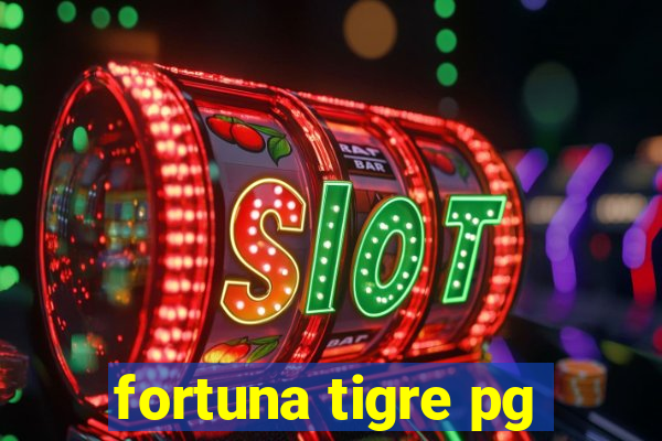 fortuna tigre pg