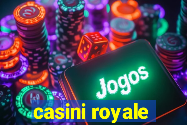 casini royale