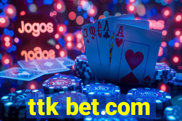 ttk bet.com