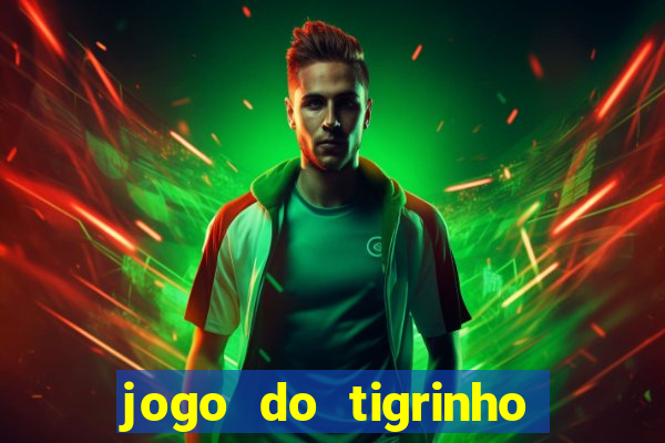 jogo do tigrinho da bete