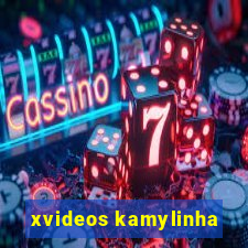 xvideos kamylinha