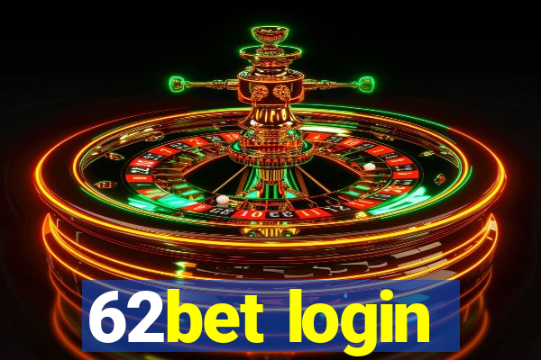 62bet login