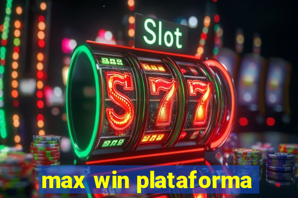 max win plataforma