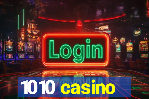 1010 casino