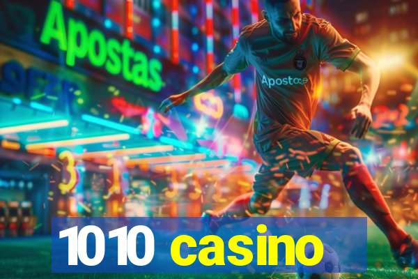 1010 casino