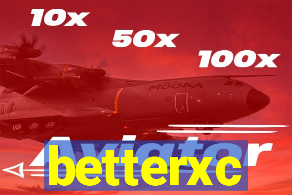 betterxc