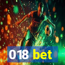 018 bet