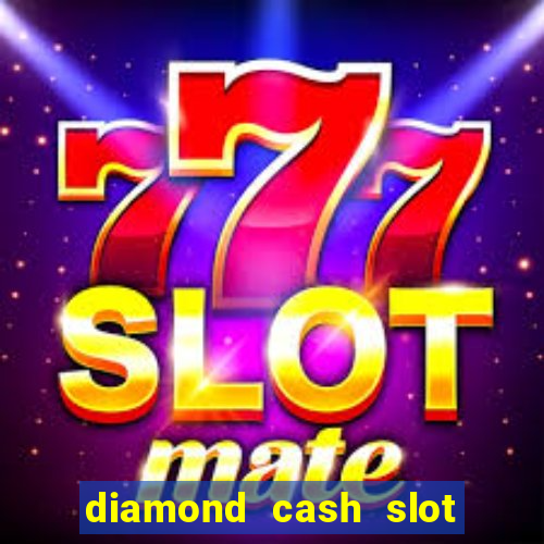 diamond cash slot vegas casino