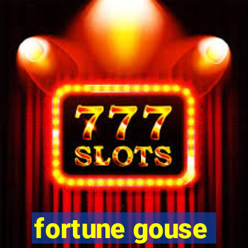 fortune gouse