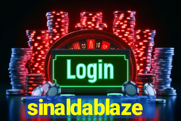 sinaldablaze