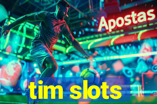 tim slots