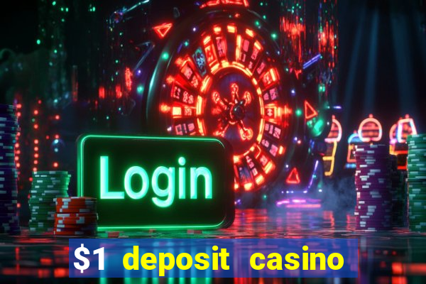 $1 deposit casino 2018 nz