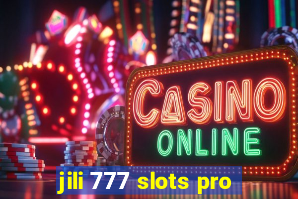 jili 777 slots pro