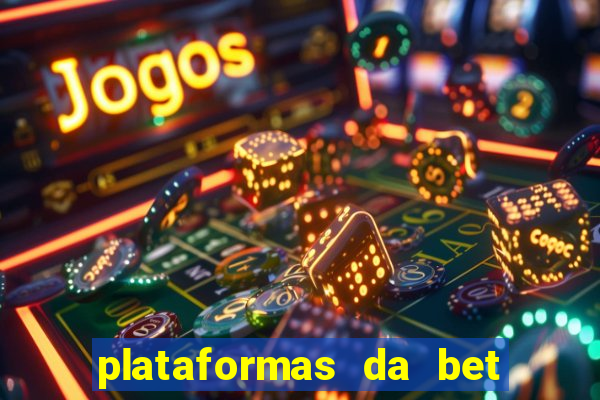 plataformas da bet que da bonus no cadastro