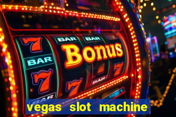 vegas slot machine free games