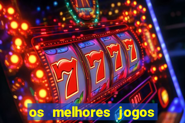 os melhores jogos de aposta