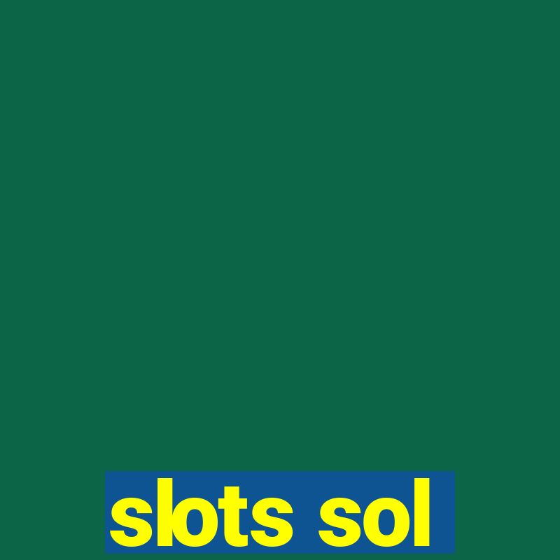 slots sol