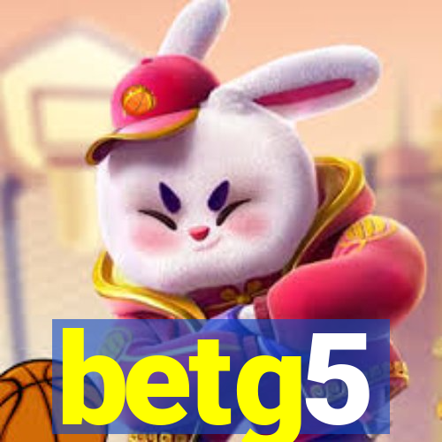 betg5