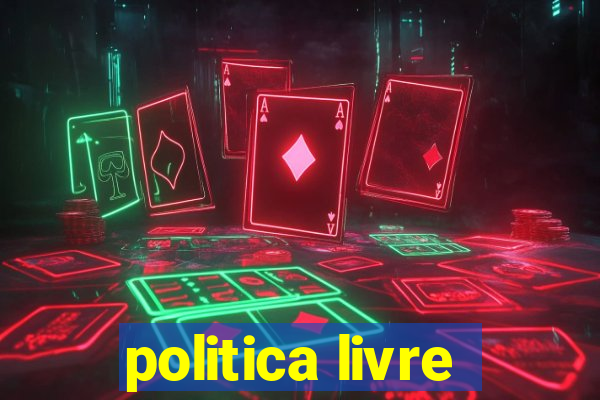 politica livre